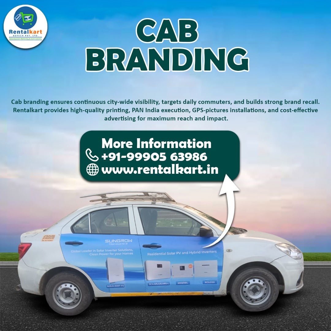 Cab / Taxi / Car Branding in Delhi — The Most Effective Outdoor Advertising Solution for Your Brand - RENTALKART ADTECH PRIVATE LIMITED