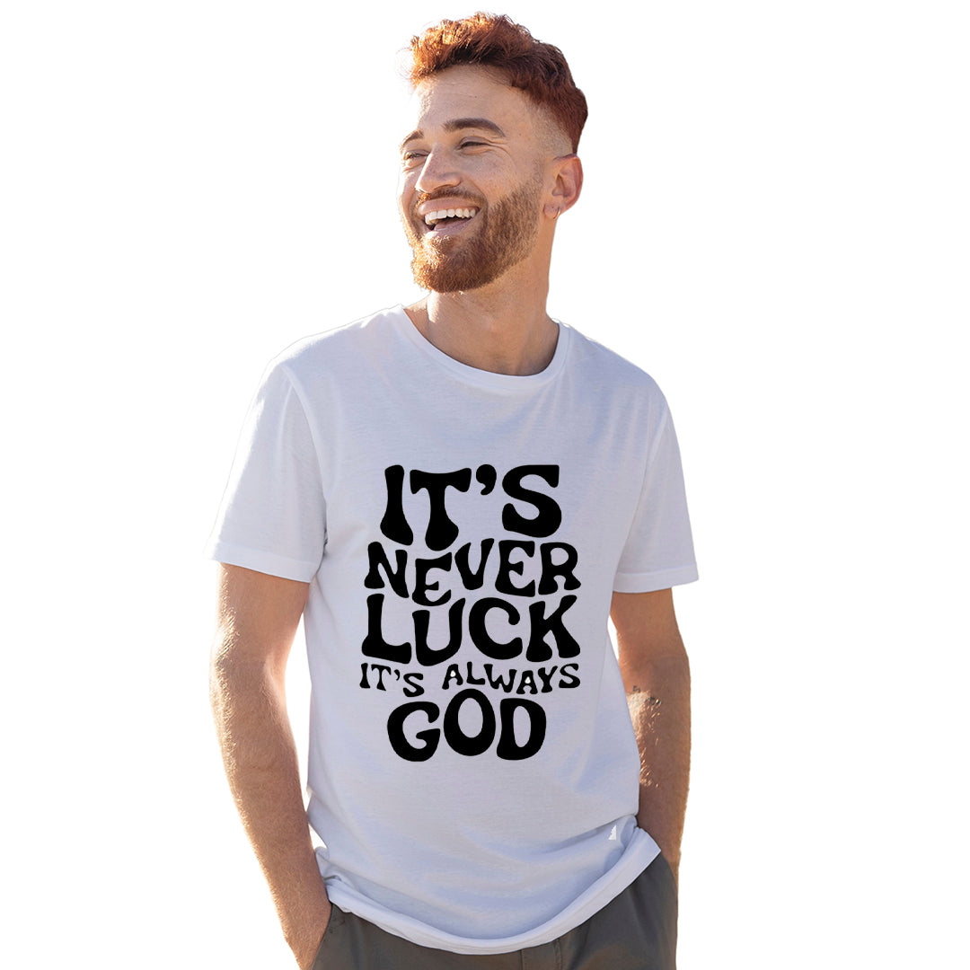 It’s Never Luck It’s Always God T-Shirt for Men | Motivational Faith Printed Tee | Inspirational Quote T-Shirt | Cotton Polyester A4 Print | Rentalkart
