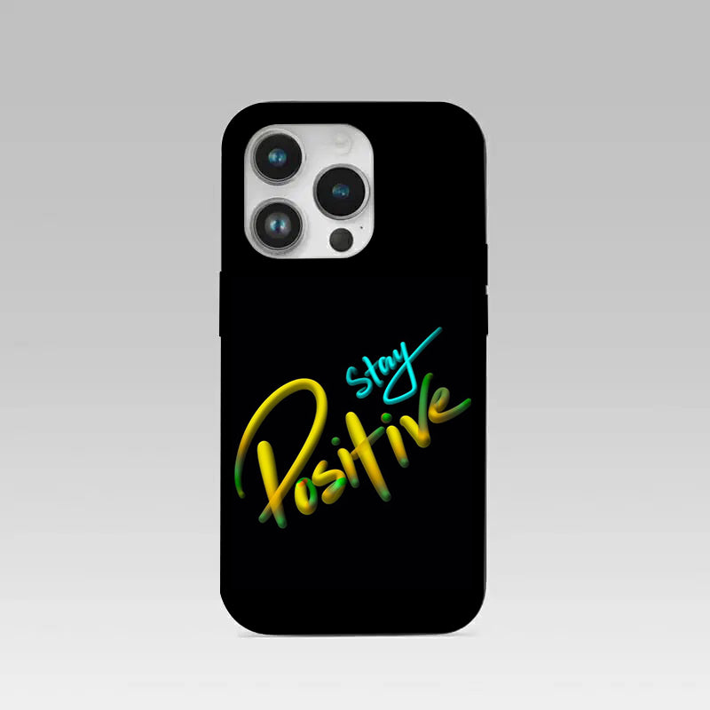 Stay Positive pattern phone case for iphone 14 pro | Glass case