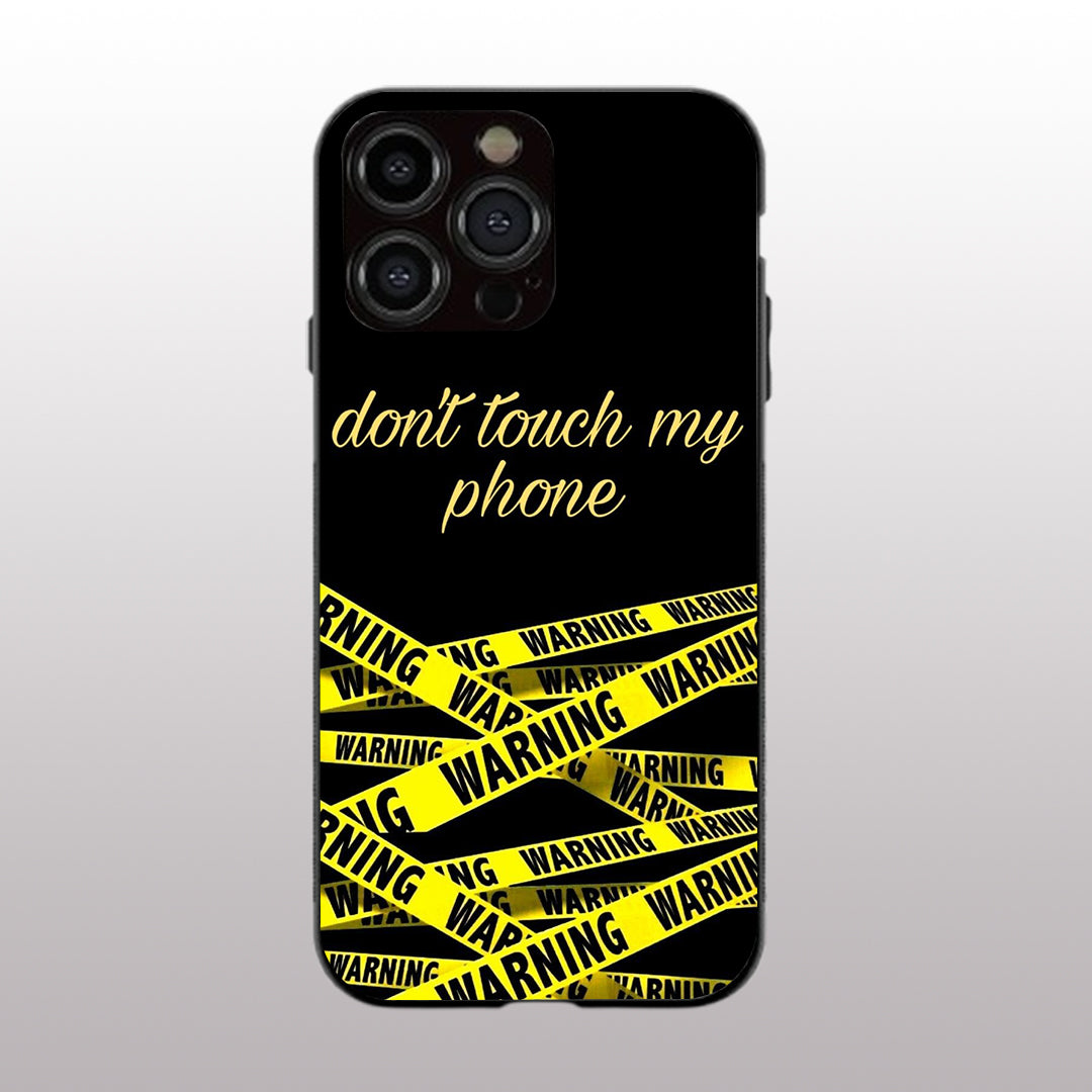 Warning, Don't Touch My Phone pattern phone case for iphone 16 pro max | Glass case