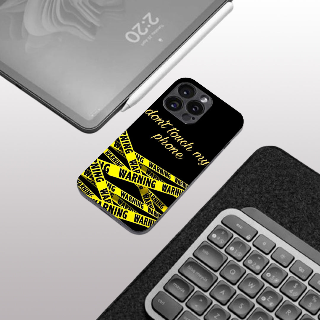 Warning, Don't Touch My Phone pattern phone case for iphone 13 pro max | Glass case