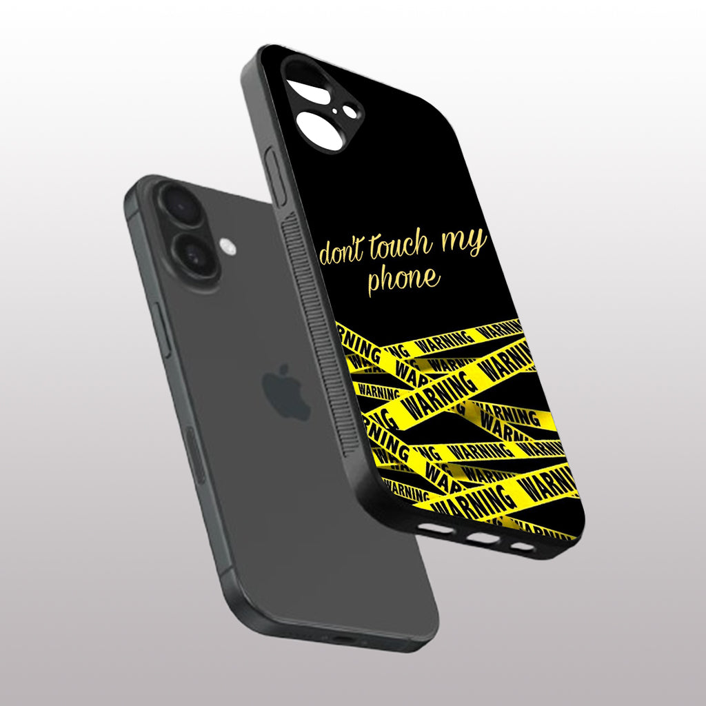 Warning, Don't Touch My Phone pattern phone case for iphone 16 plus | Glass case