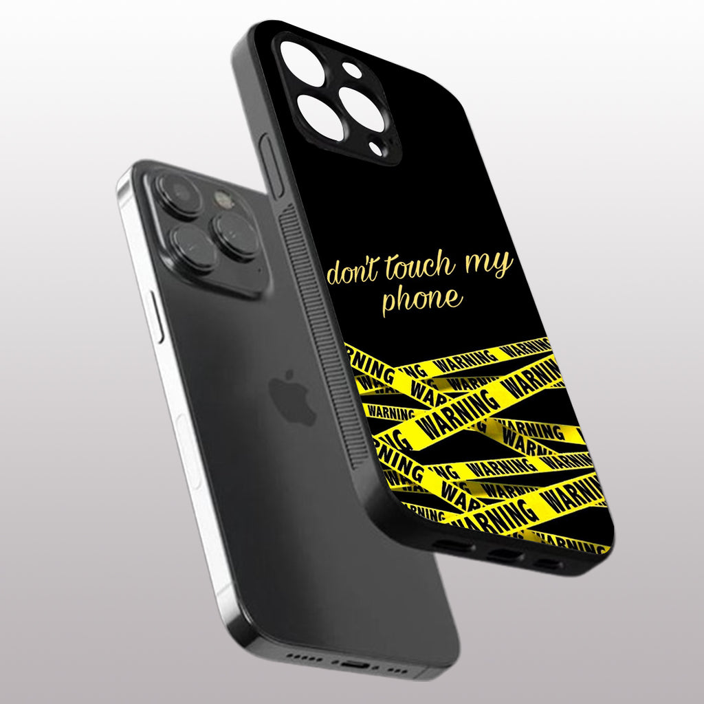 Warning, Don't Touch My Phone pattern phone case for iphone 14 pro | Glass case