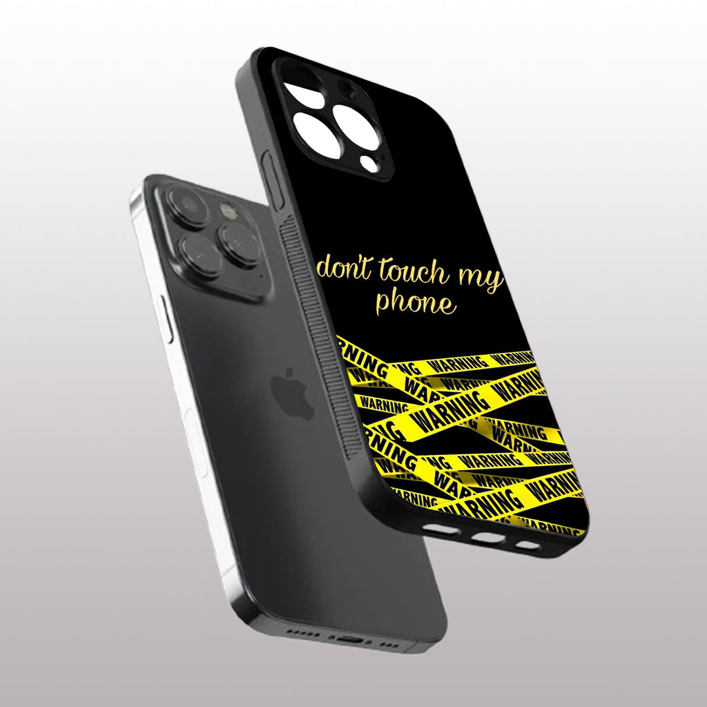 Warning, Don't Touch My Phone pattern phone case for iphone 14 pro max |Glass case