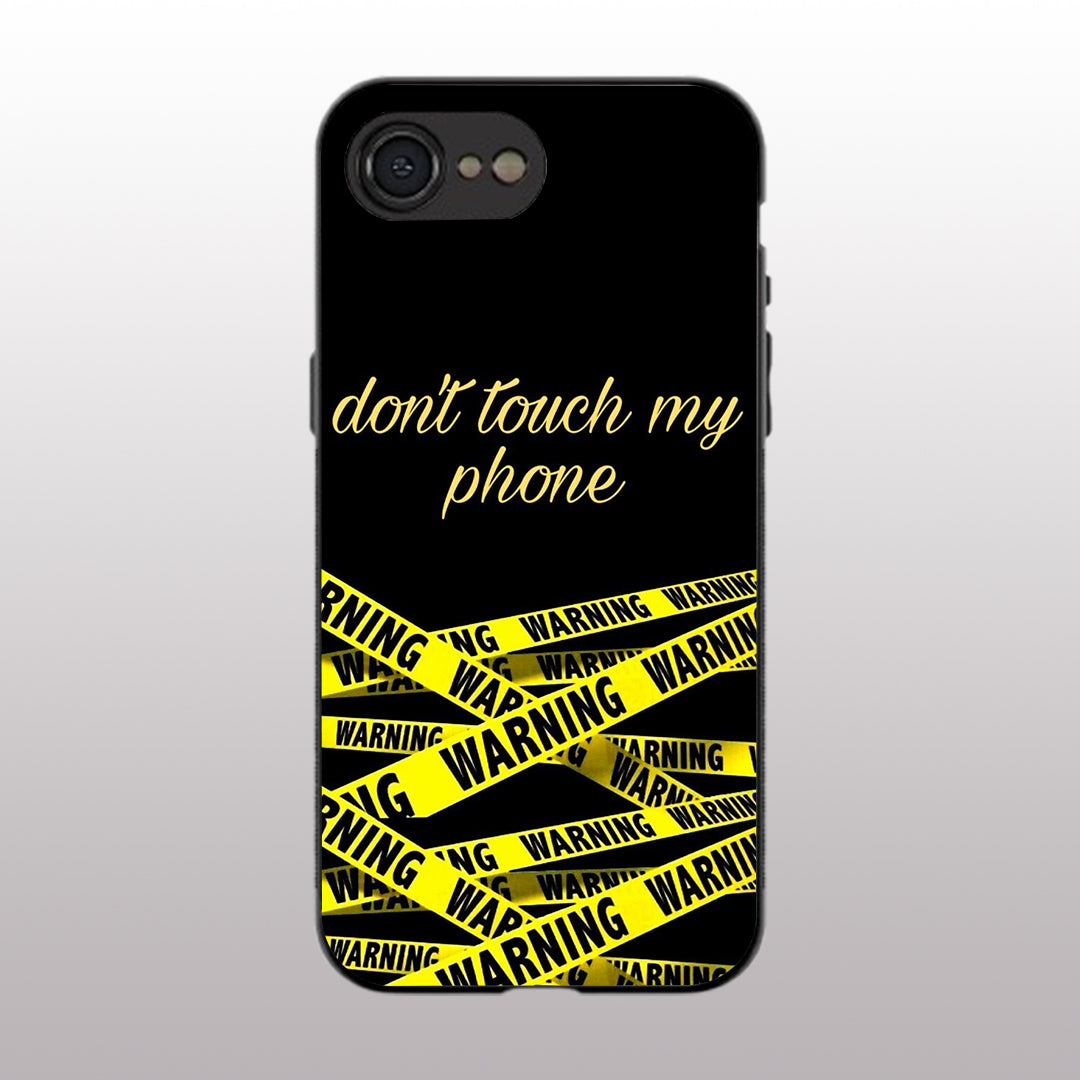 Warning, Don't Touch My Phone pattern phone case for iphone 16E | Glass case
