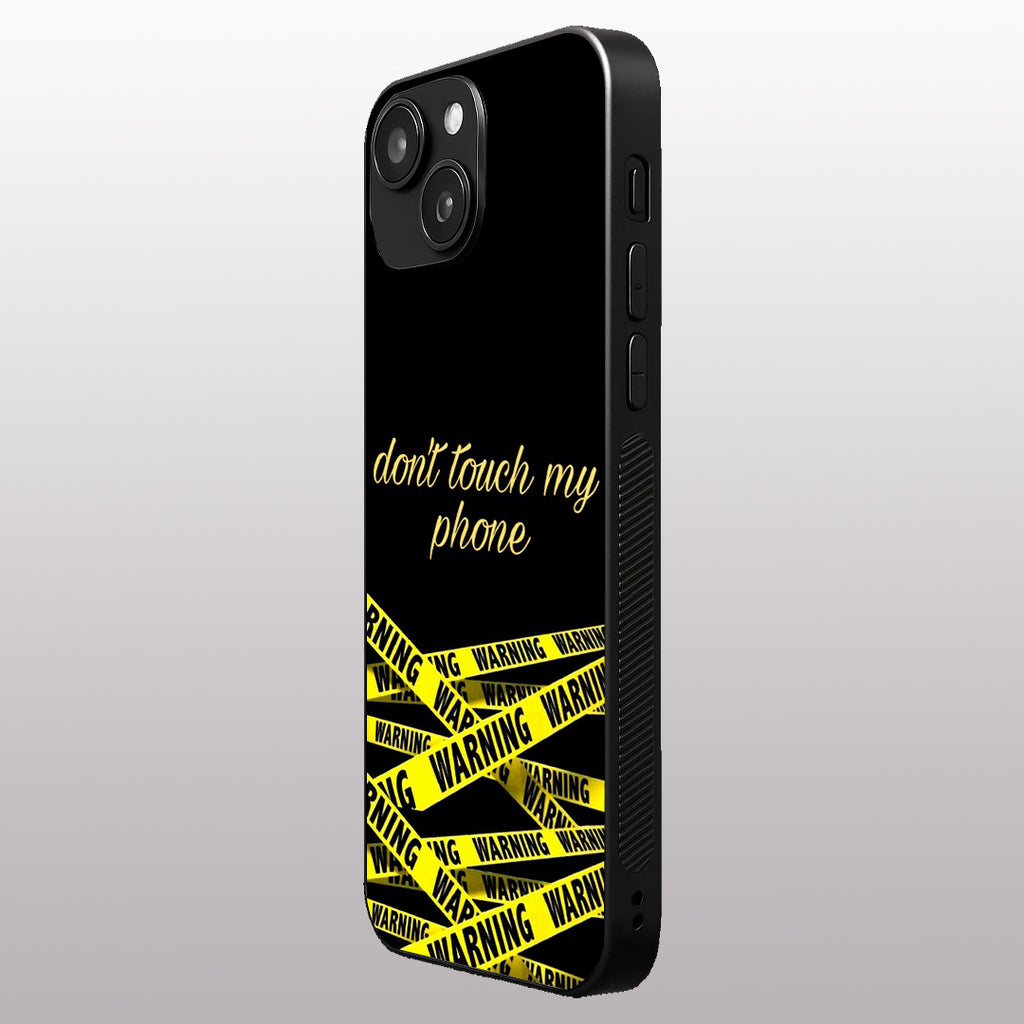 Warning, Don't Touch My Phone pattern phone case for iphone 15 | Glass case